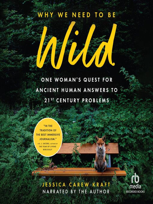 Title details for Why We Need to Be Wild by Jessica Carew Kraft - Available